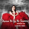 Anuradha Juju、Deepak Pandit - Shaam Ho Ya Ho Savera