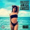 82Moon、DJ Hawkie - Amiga (feat. DJ Hawkie|Explicit)