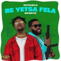 Abuti Retha、Magnito - Re Yetsa Fela (feat. Magnito)