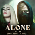 Rave Republic、Alan Walker、Ava Max - Alone, Pt. II