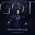 Mariana BO - Game Of Thrones (Mariana BO Remix)