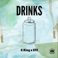 G King、Efe - Drinks (feat. Efe)(Explicit)