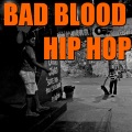 Bad Blood Hip Hop (Explicit)