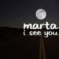 Marta - I See You