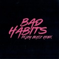 Bad Habits (Remix)