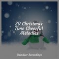 20 Christmas Time Cheerful Melodies