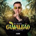 Mc Galera、Dj Gordinho - Camaleão (Explicit)