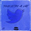 JS、JP - Tweetin a Lot (Explicit)