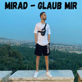Mirad - Glaub mir (Explicit)