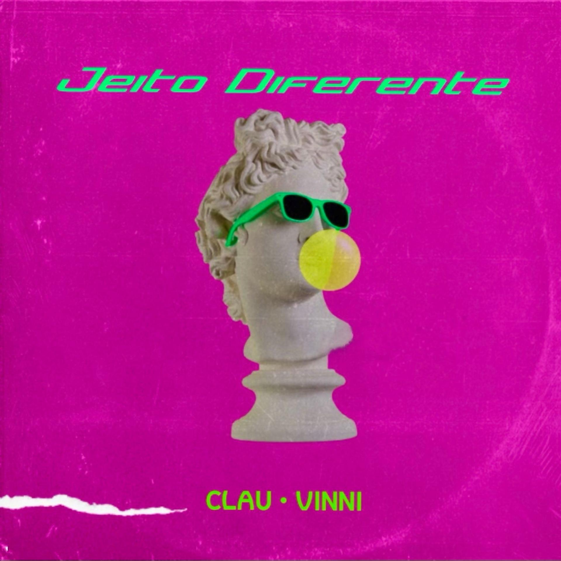 CLAU • VINNI、Clau、Vinni - Jeito Diferente