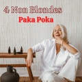 4 Non Blondes - Paka Poka