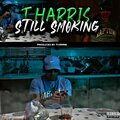 Tharris - Still Smoking (Explicit)