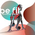 Be Fit: Morning Workout Mix, Awaken Your Muscles, Gym Routine, Music for Training