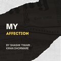 Shashk Tiwari、Kiran Dhormare - My Affection