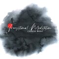 Transitional Meditation (Achieve State of Relaxed Awareness with Traditional Chinese Music)