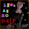 Kenai - Look at my drip (Explicit)