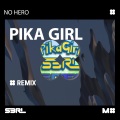 S3RL、No Hero - Pika Girl