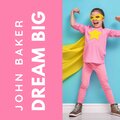 Dream Big