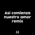 Martyk、Vakero、Smoky - Así Comienza Nuestro Amor