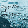 Relaxing Music Therapy、Focus and Work、Rain Paris - Binaural Rainfall: Rain for Sleep and Concentration 1 Hour Music