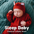 Baby Lullaby、Enchanted Baby Smile、Baby Music - Operatic Lily