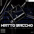 Smeetstyle、Crzwn、Snym、Bawa The Riddle、Insane - Hatto Baccho (feat. Crzwn Insane Snym & Bawa the Riddle)(Explicit)