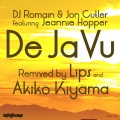 DJ Romain、Jon Cutler、Jeannie Hopper、Jeanie Hopper - De Ja Vu (Lips Remix)