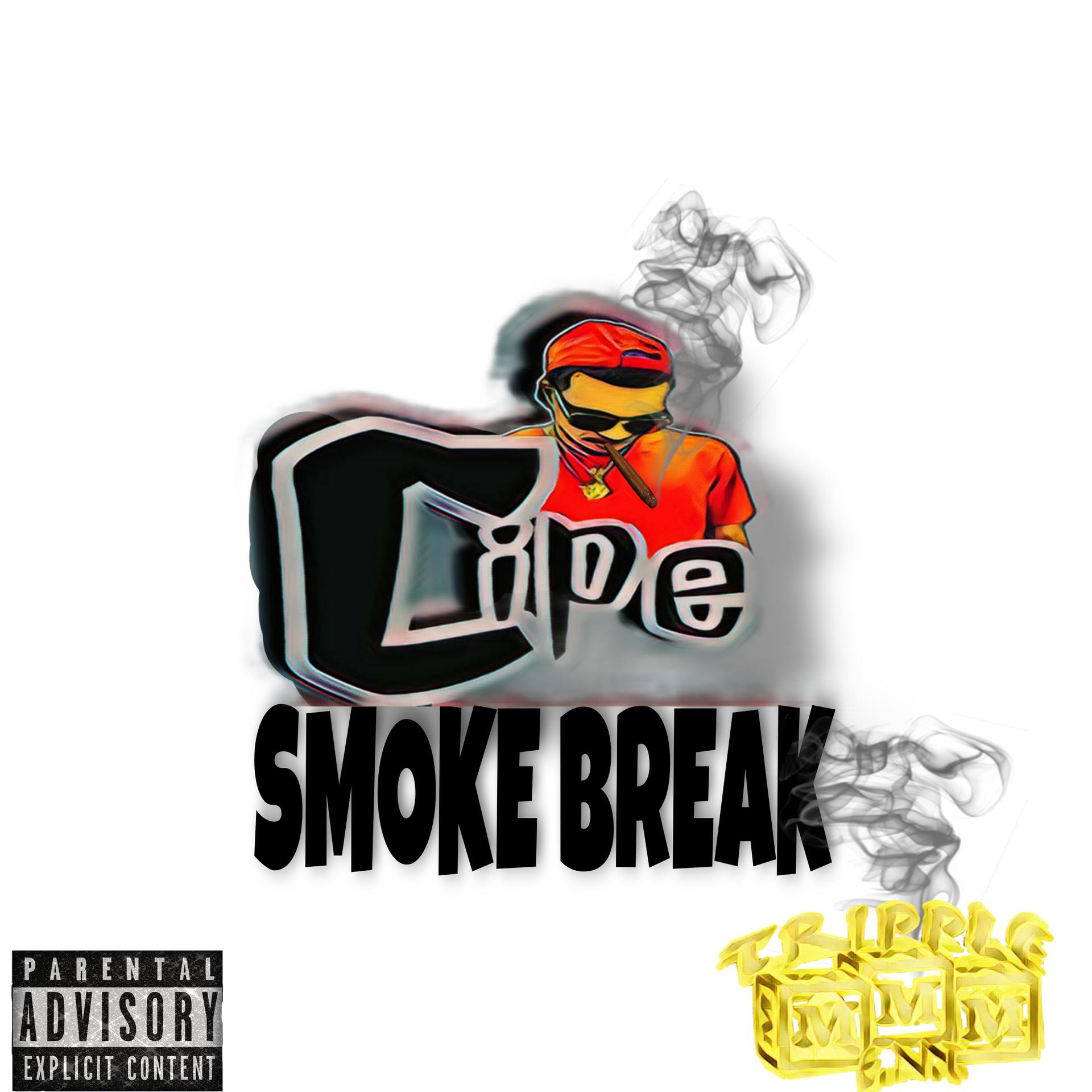 CiPE - Smoke Break (Explicit)