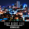 Trap Night Life Instrumental Beats