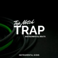 Top Notch Trap Instrumental Beats