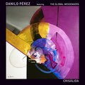 Danilo Perez、The Global Messengers - La Muralla(Glass Walls)Suite: Muropatía