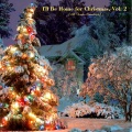 I'll Be Home for Christmas, Vol. 2 (All Tracks Remastered)