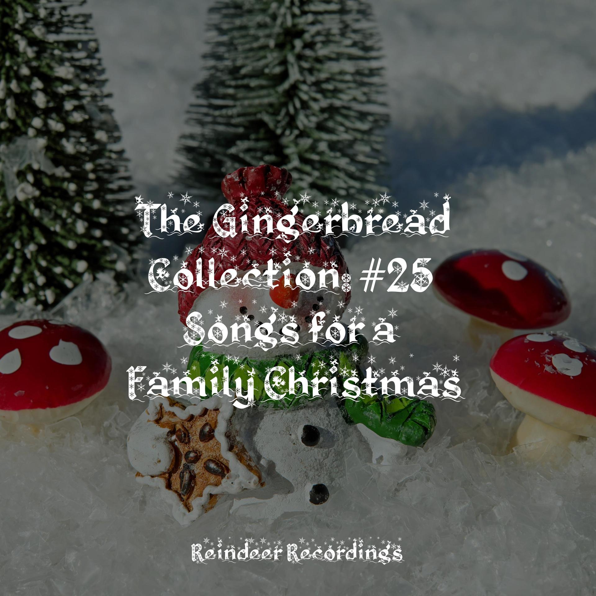 The Gingerbread Collection: #25 Songs for a Family Christmas