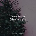 Family Fun on Christmas Eve