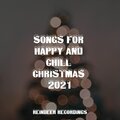 Songs for Happy and Chill Christmas 2021