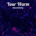 Your Warm (Explicit)