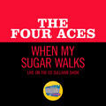 When My Sugar Walks (Live On The Ed Sullivan Show, July 21, 1957)