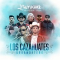 Los Cazahuates (Urbanorteño|Explicit)