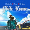 Ghen Ghen Music、DJ Akaba、Orezi、DJ Ruzy - Gbile Kome