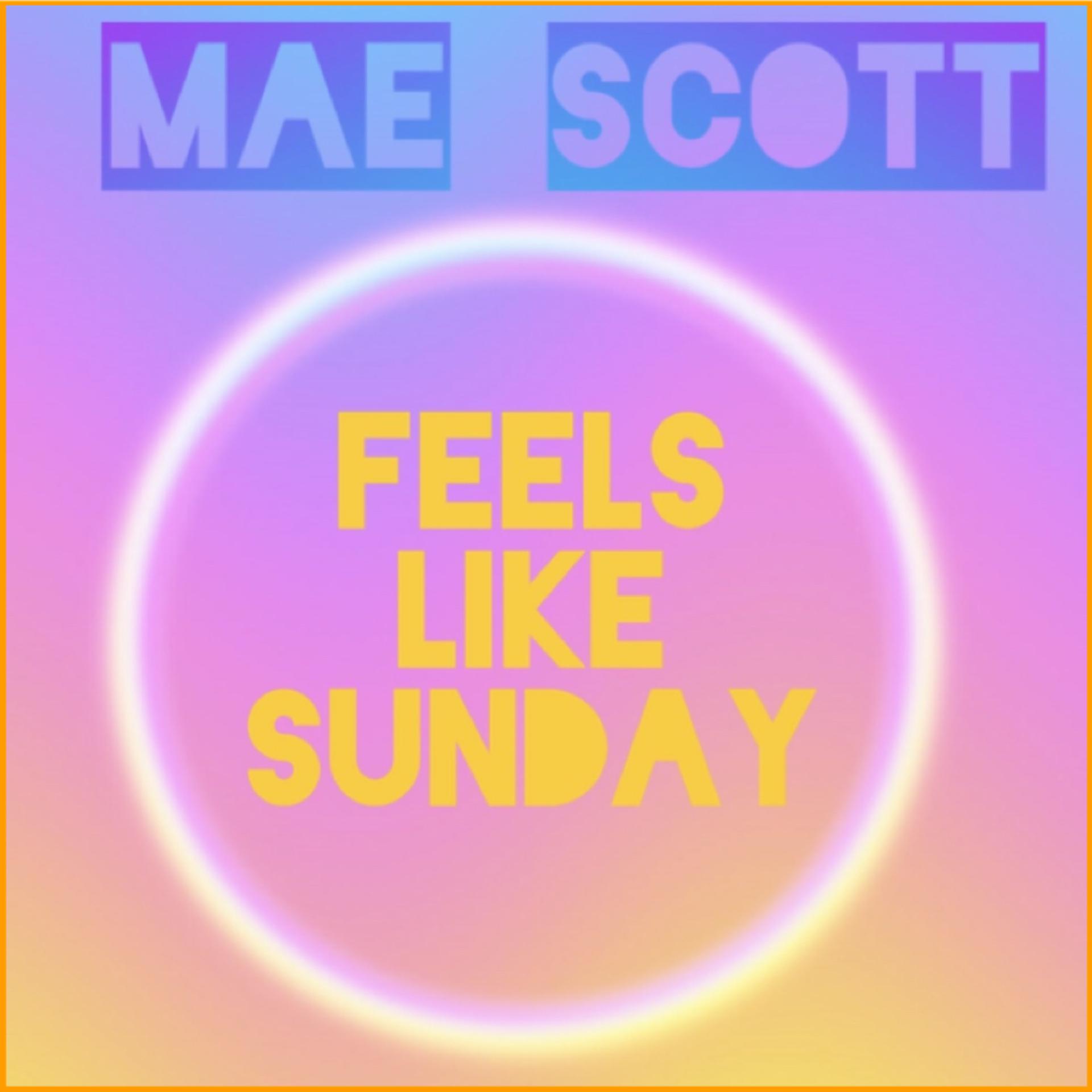 Tone Jonez、Mae Scott - Feels Like Sunday