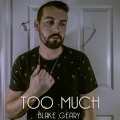 Blake Geary - Too Much