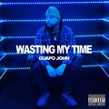 Guapo John - Wasting My Time (Explicit)