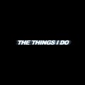$am、DBX - The Things I Do (feat. DBX)