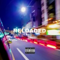 Reloaded (Explicit)