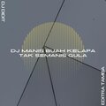 DJ Didit - DJ Manis Buah Kelapa Tak Semanis Gula