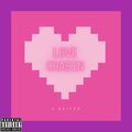 J Skitzo - Love Chasin (Explicit)