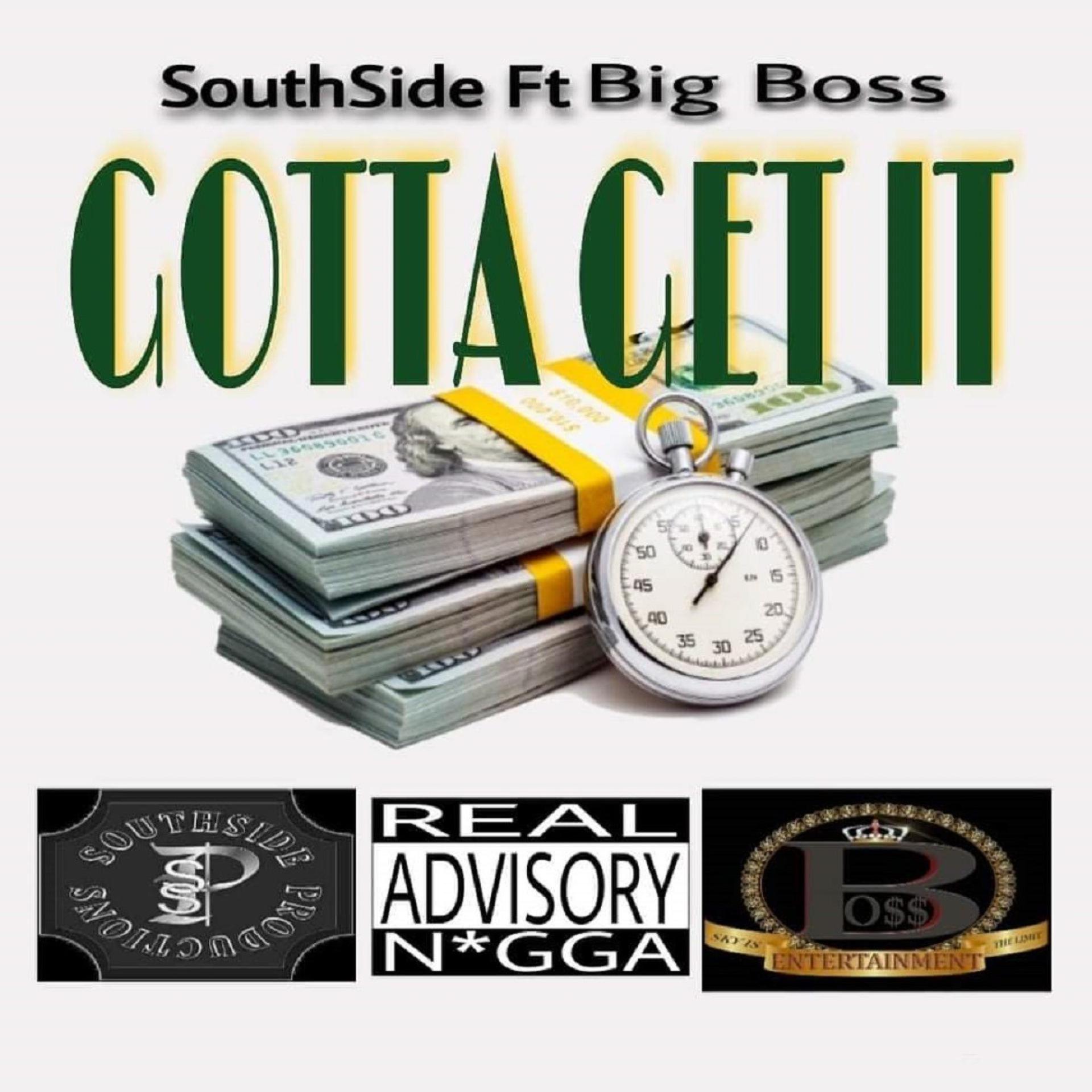 Mr. Southside318、Big Boss - Gotta Get It (feat. Big Boss)(Explicit)
