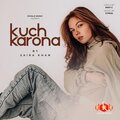 Kivalo Music、Saira Khan - Kuch Karona (feat. Saira Khan)
