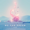 Creo - We Can Dream