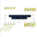 Ddo、Toni Raider、Rudi Ferrari - DOOM (feat. Toni Raider & Rudi Ferrari)(Explicit)